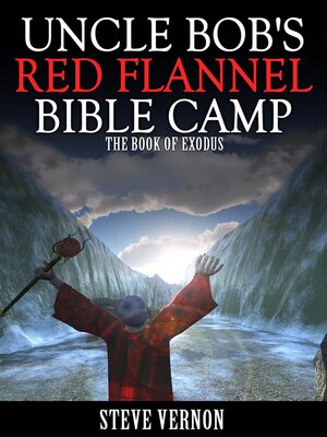 cover image of Uncle Bob's Red Flannel Bible Camp--The Book of Exodus